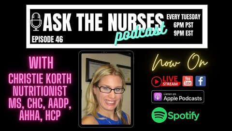 Ask The Nurses Episode 46 Christie Korth MS, CHHC, AADP, AHHA, HHP