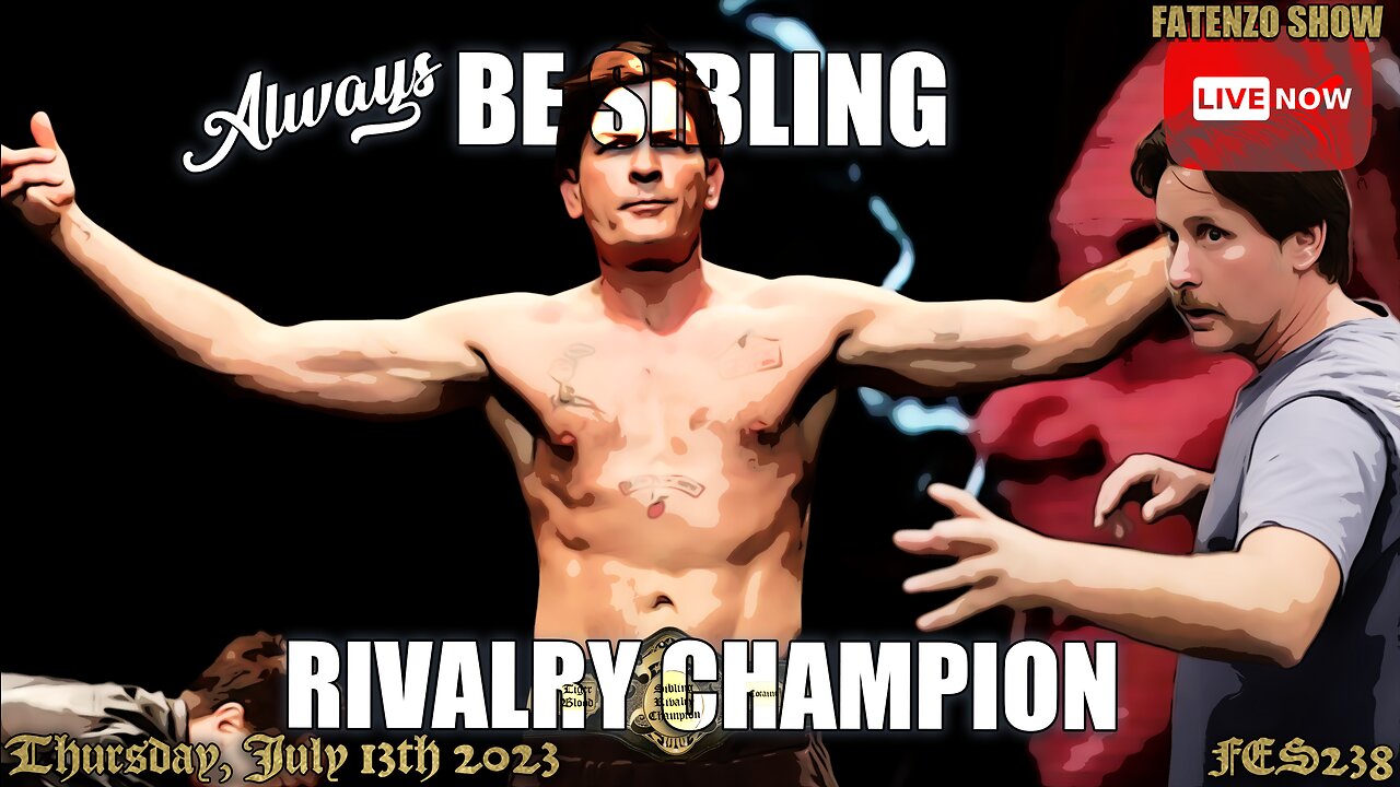 Always be Sibling Rivalry Champion! (FES238) #FATENZO #BASED #CATHOLIC #SHOW