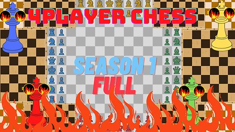 4 Player Chess Season 1 FULL