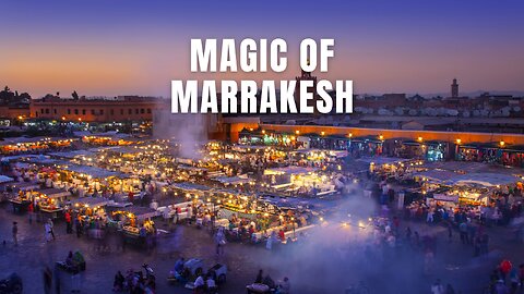 Exploring The HEART Of Morocco's Red City #Magic of Marrakesh