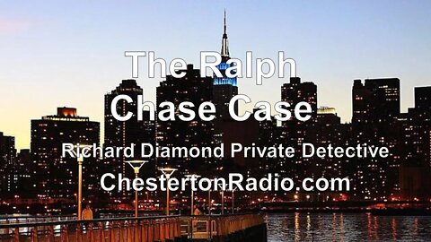 The Ralph Chase Case - Richard Diamond Private Detective