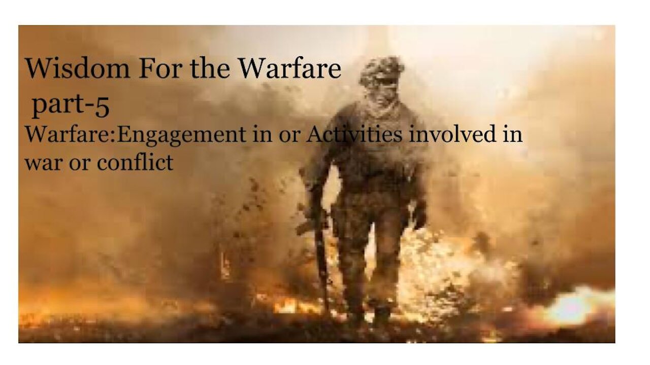 "Wisdom for the Warfare"