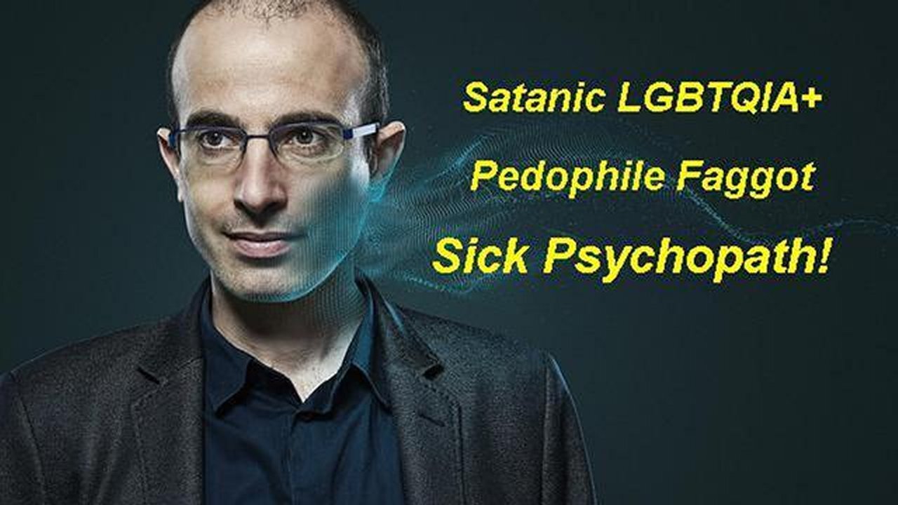 The W.H.O.’s #1 Satanic Faggot Psyop in Plain Sight: Yuval Harari! [03.09.2023]