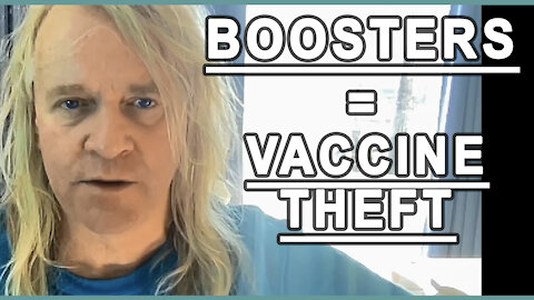 Boosters = Vaccine Theft.