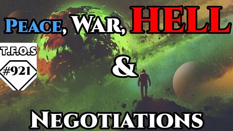 Peace, War, Hell & Negotiations | Humans are space Orcs | HFY | TFOS921