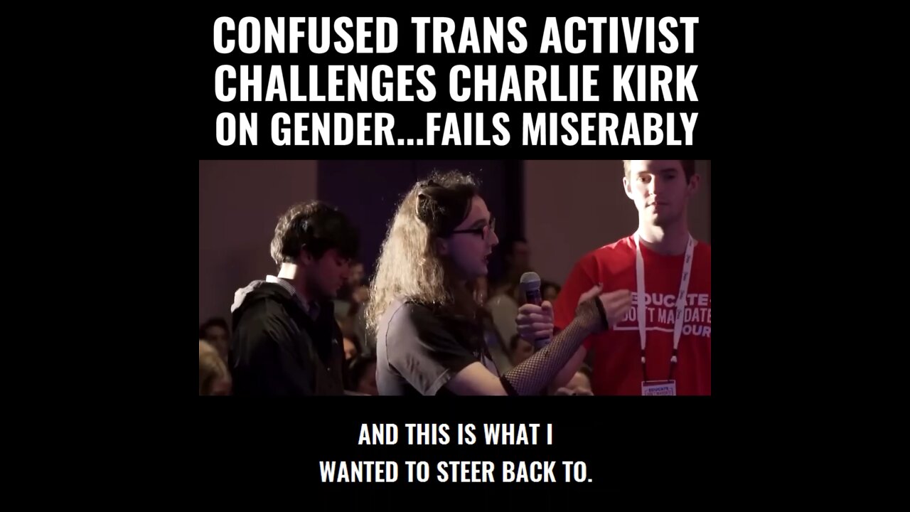 Confused Trans Activist Challenges Charlie Kirk on Gender and Fails Miserably