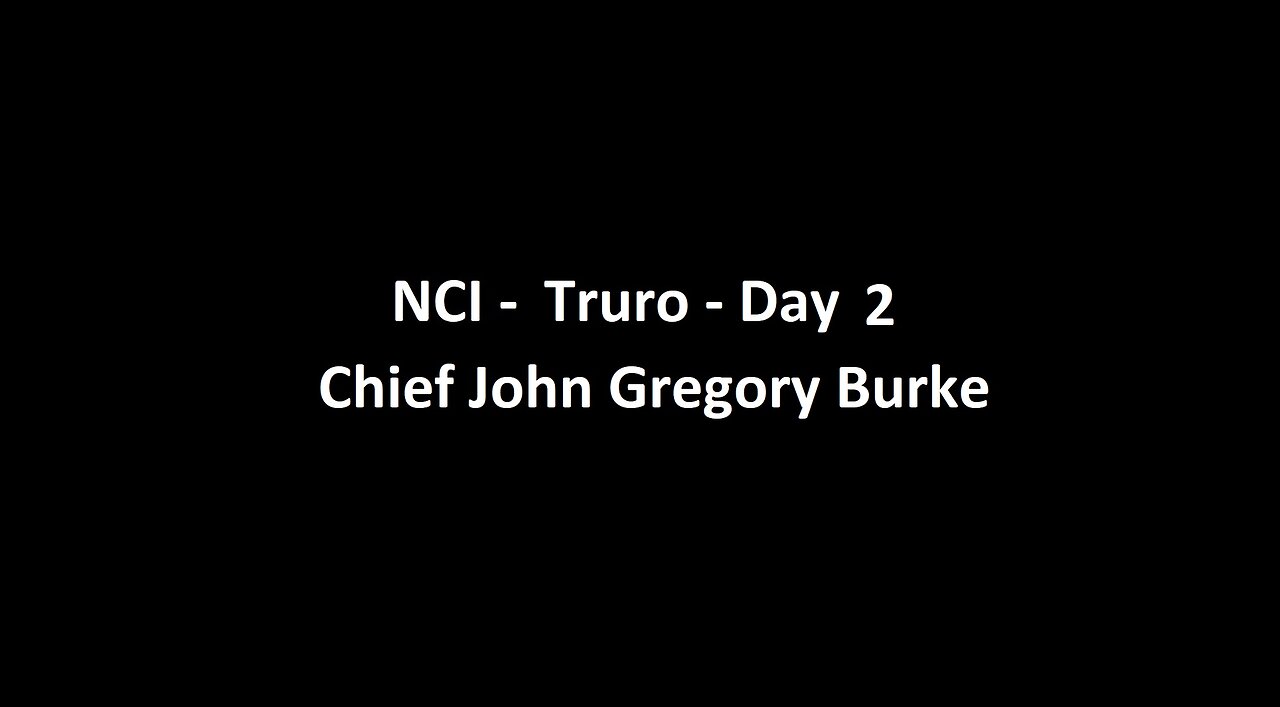 National Citizens Inquiry - Truro - Day 2 - Chief John Gregory Burke Testimony