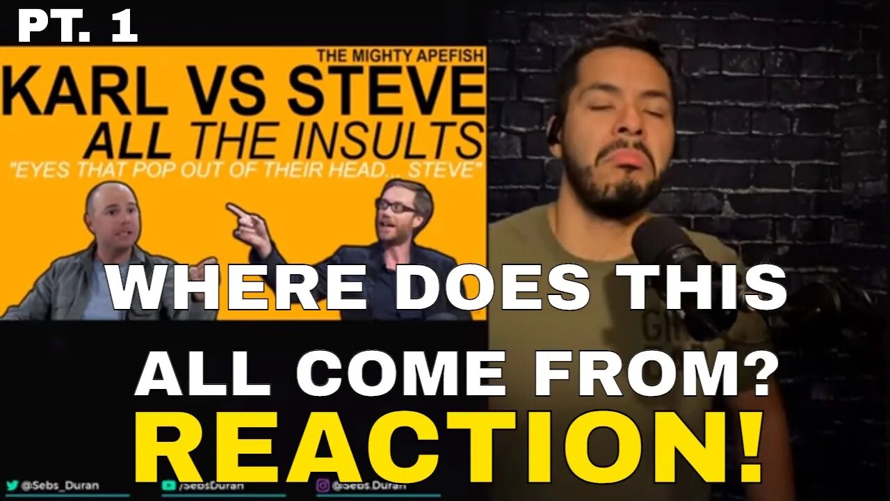 Karl vs Steve Reaction pt 1 of 5 | Steve the Freak