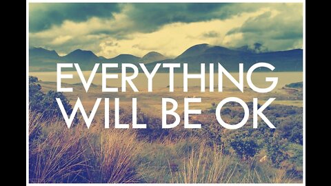 10 REASONS, WITH PROOF - WHY WE BELIEVE EVERYTHING IS GOING TO BE OK