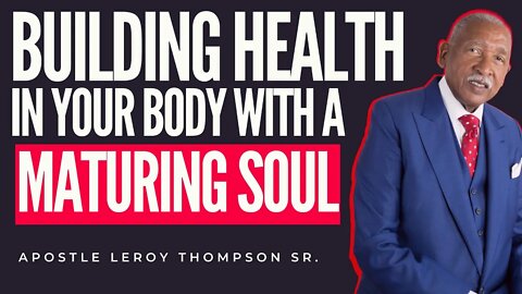 (RE-AIR) Building Health In Your Body With a Maturing Soul #HealthCometh