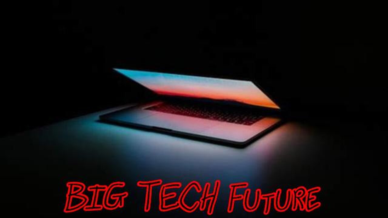 Your BIG TECH Future Has Arrived - KILLUMINATI13420