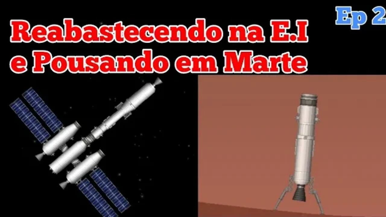 Reabastecendo na estação interplanetária e Pousando em Marte | Ep 2 | Spaceflight Simulator