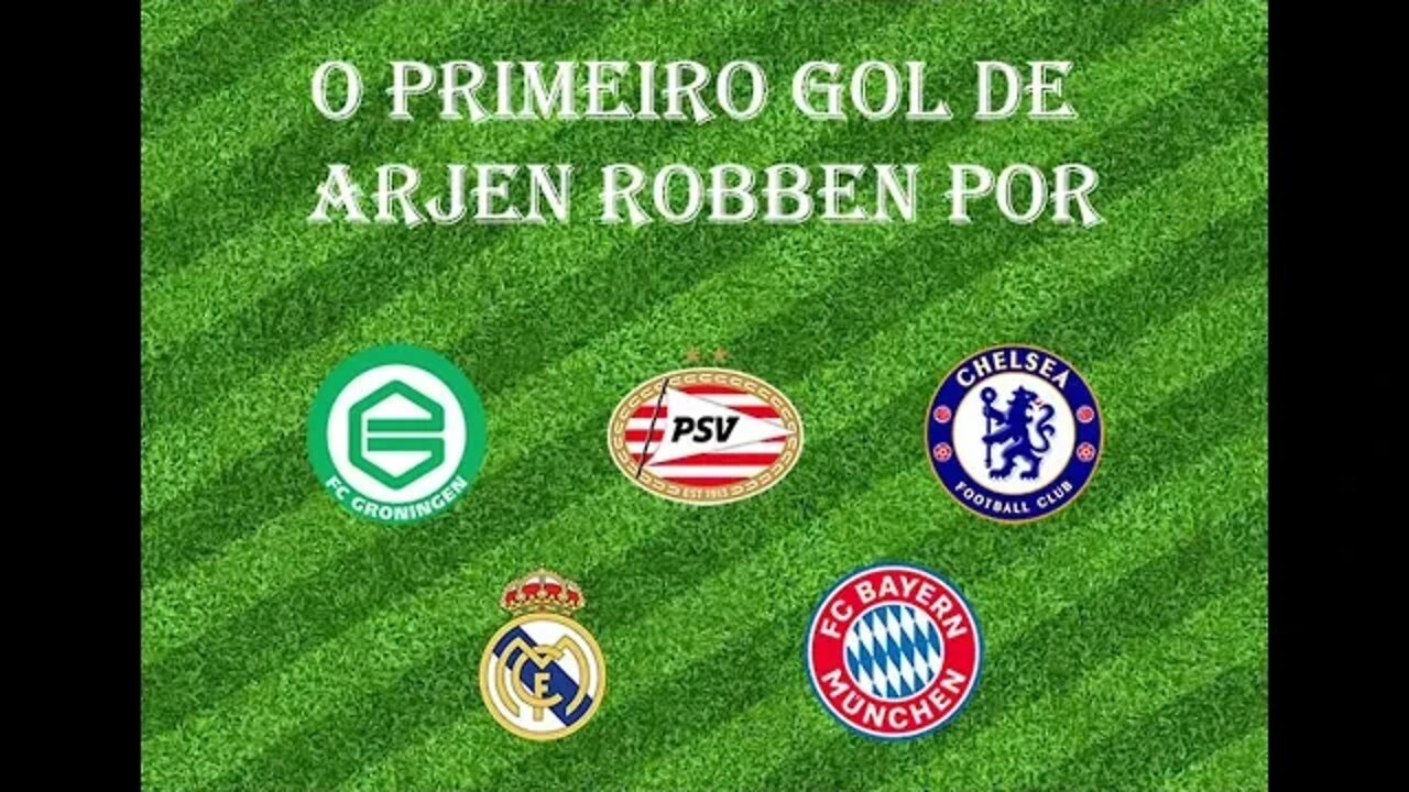 [Primeiro Gol] #42 - Arjen Robben