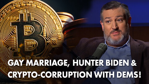 Gay Marriage, Hunter Biden & Crypto-corruption with Dems! | Ep.150