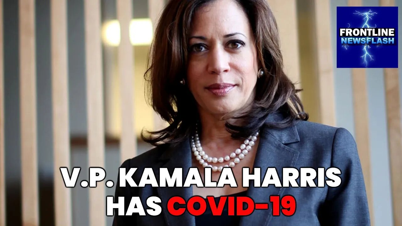 NEWSFLASH: VP Kamala Harris Has Caught Covid-19!