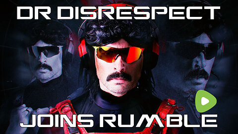 Dr Disrespect Officially Joins Rumble