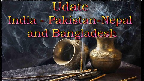 Update India - Pakistan - Nepal - Bangladesh