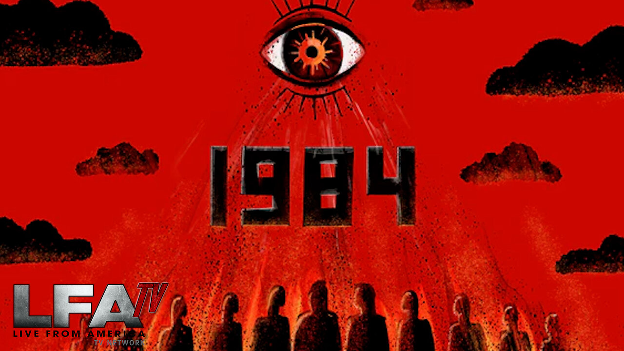 ORWELL'S "1984" IS HERE!