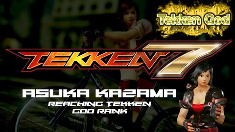 TEKKEN 7 - ASUKA KAZAMA (Reaching TEKKEN GOD rank / Treasure Mode)