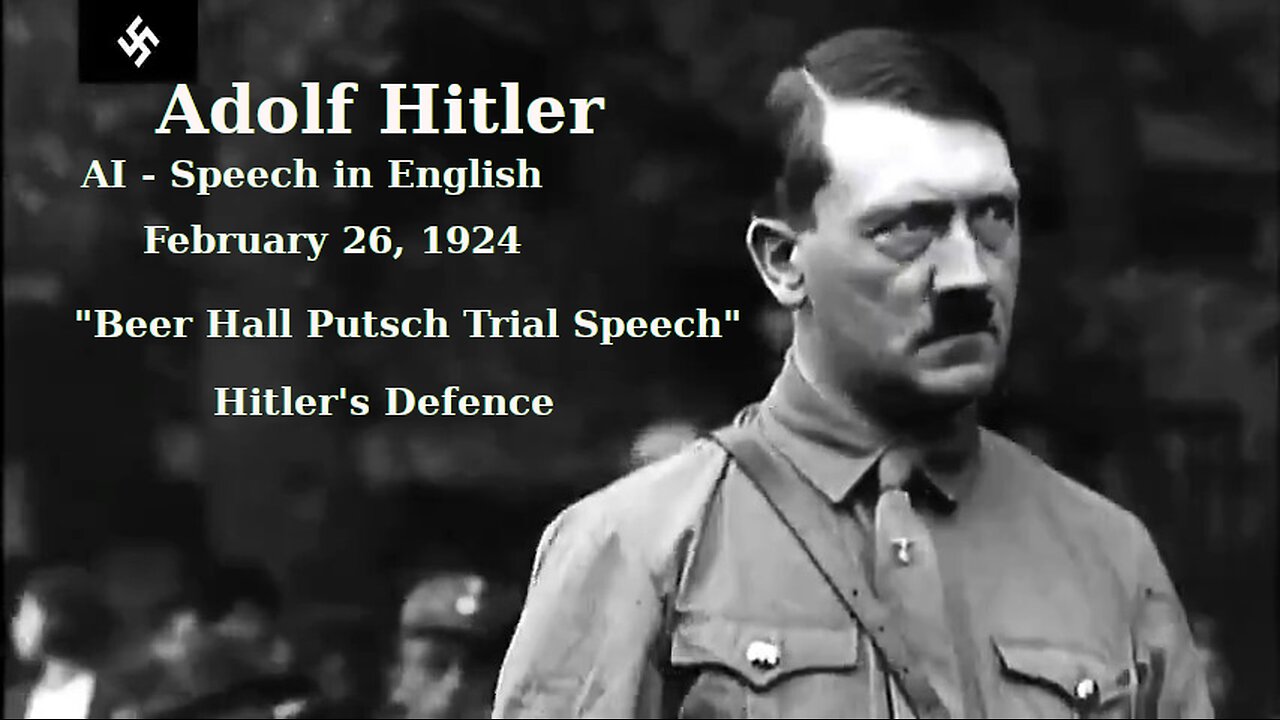 Adolf Hitler - AI Speech in English - Beer Hall Putsch Trial Speech