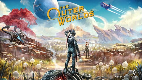 Outer Worlds (PART3)