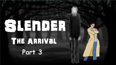 [Slender The Arrival]: Part 3