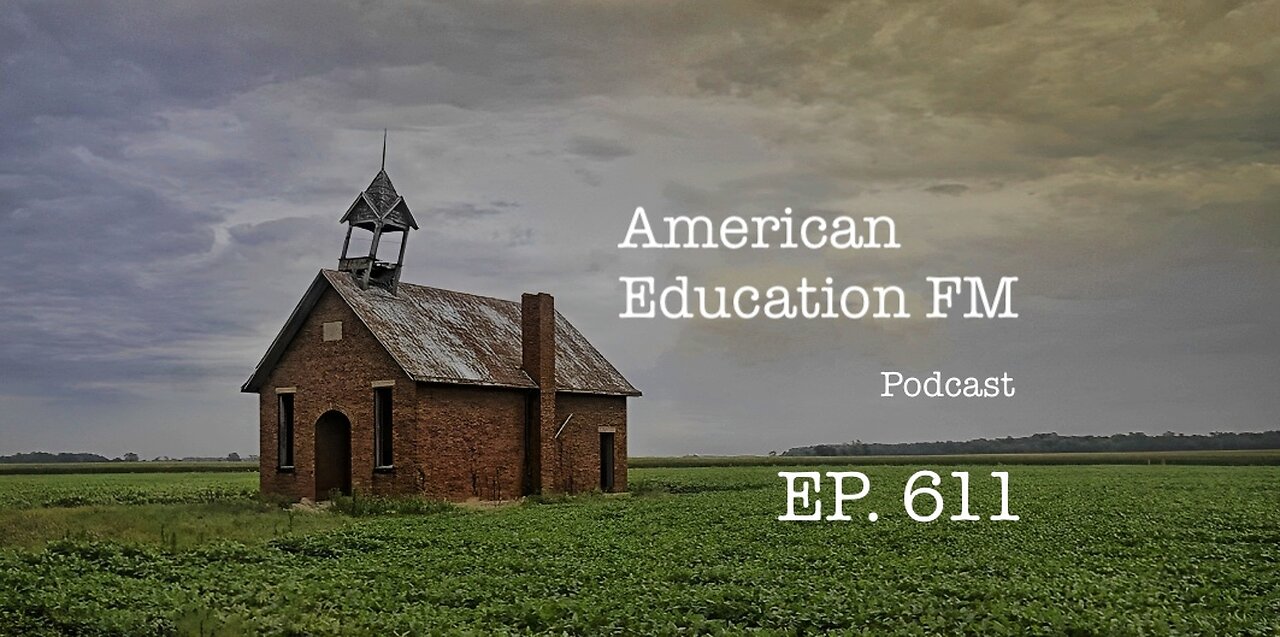 EP. 611 – 10 ancient concepts for today; SB 168 & public education; social-worker’s jab experience.