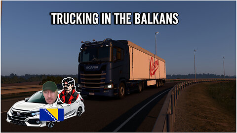 Back on ETS2 : Trucking in the balkans