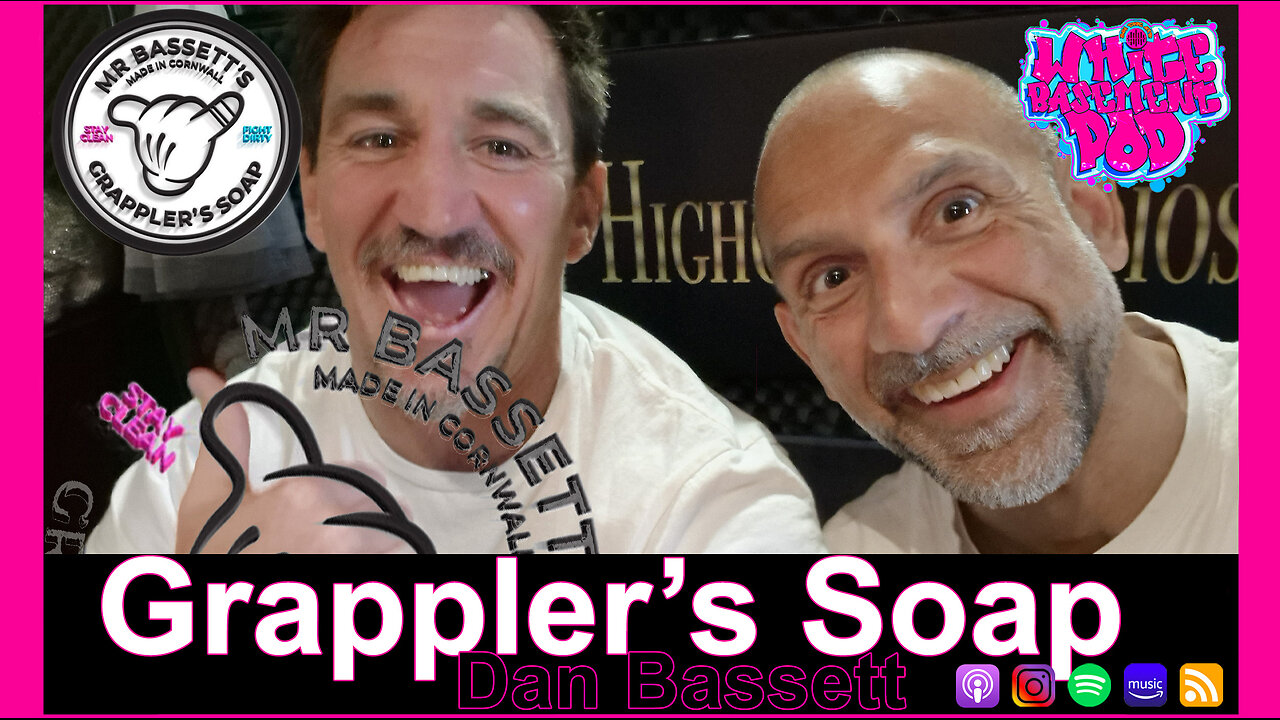 #94 Grappler's Soap - Dan Bassett