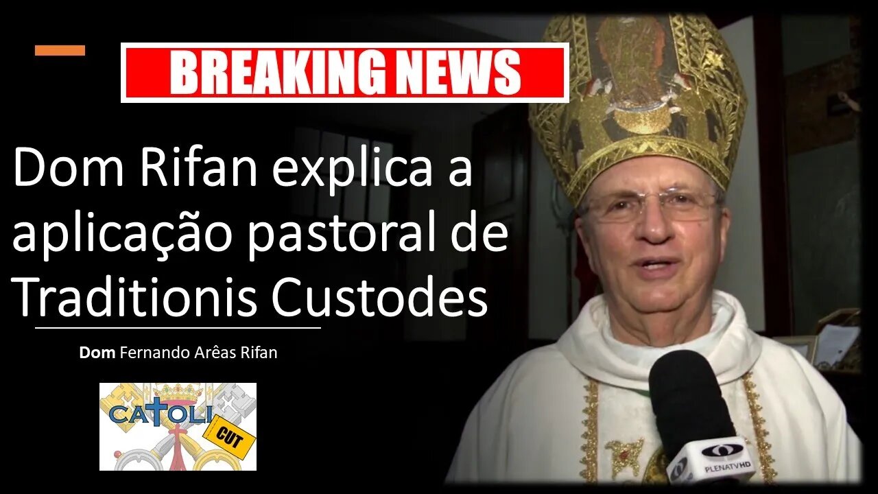 CATOLICUT - Breaking News: Dom Rifan explica a aplicação pastoral de Traditionis Custodes