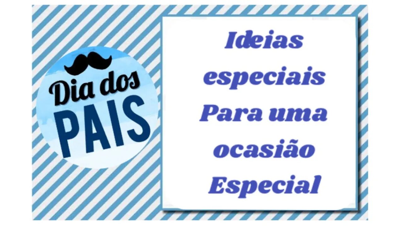 O QUE FAZER PARA O DIA DOS PAIS - Ideias para uma Ocasião Especial - Faça e venda - Comemore em casa