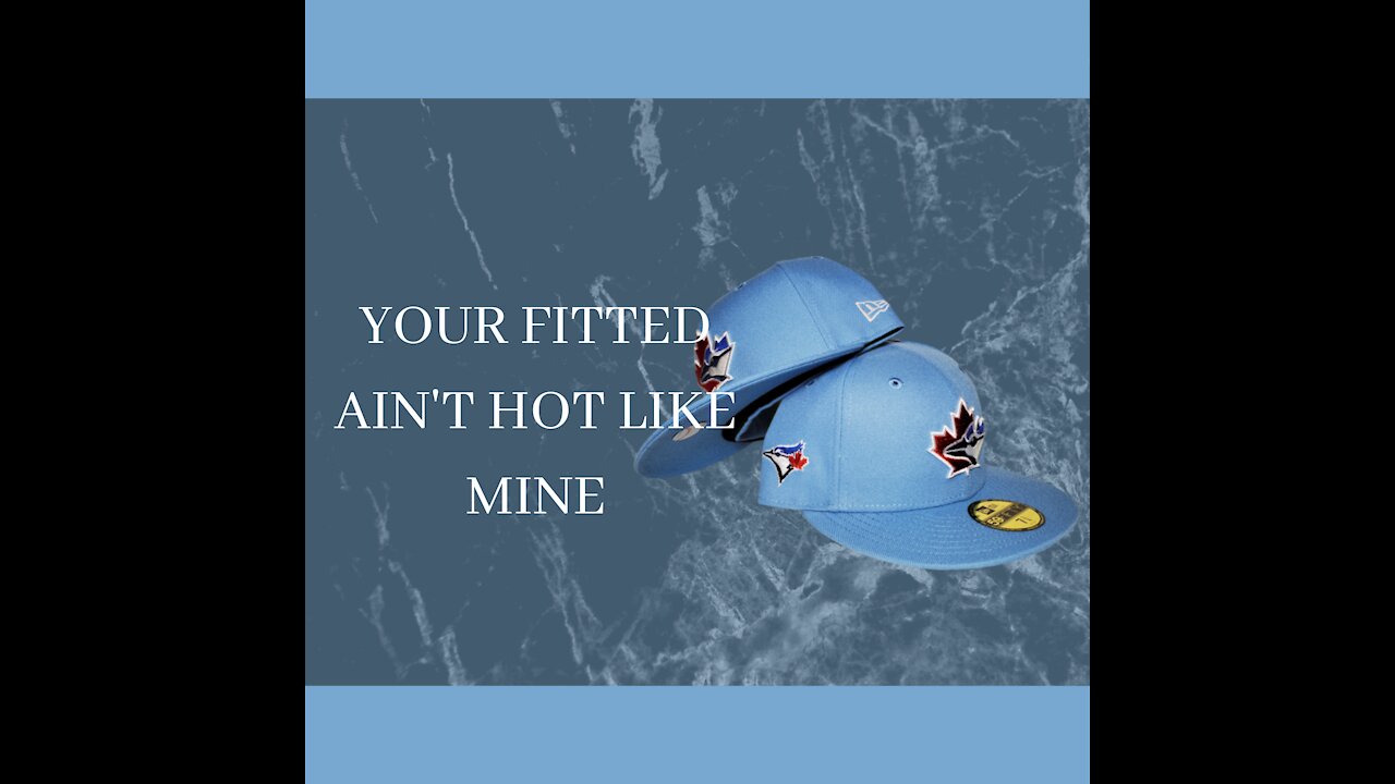 Your Fitted Ain't Hot like Mine