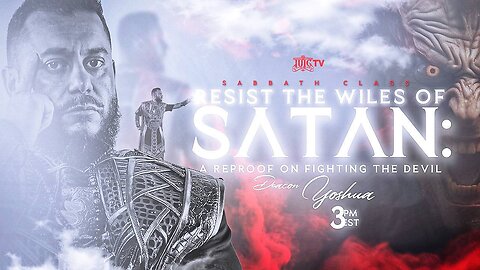 RESIST THE WILES OF SATAN: A REPROOF ON FIGHTING THE DEVIL