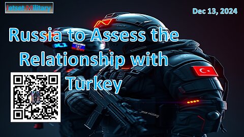 Russia to Assess the Relationship with Turkey