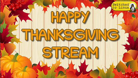 Happy Thanksgiving Stream