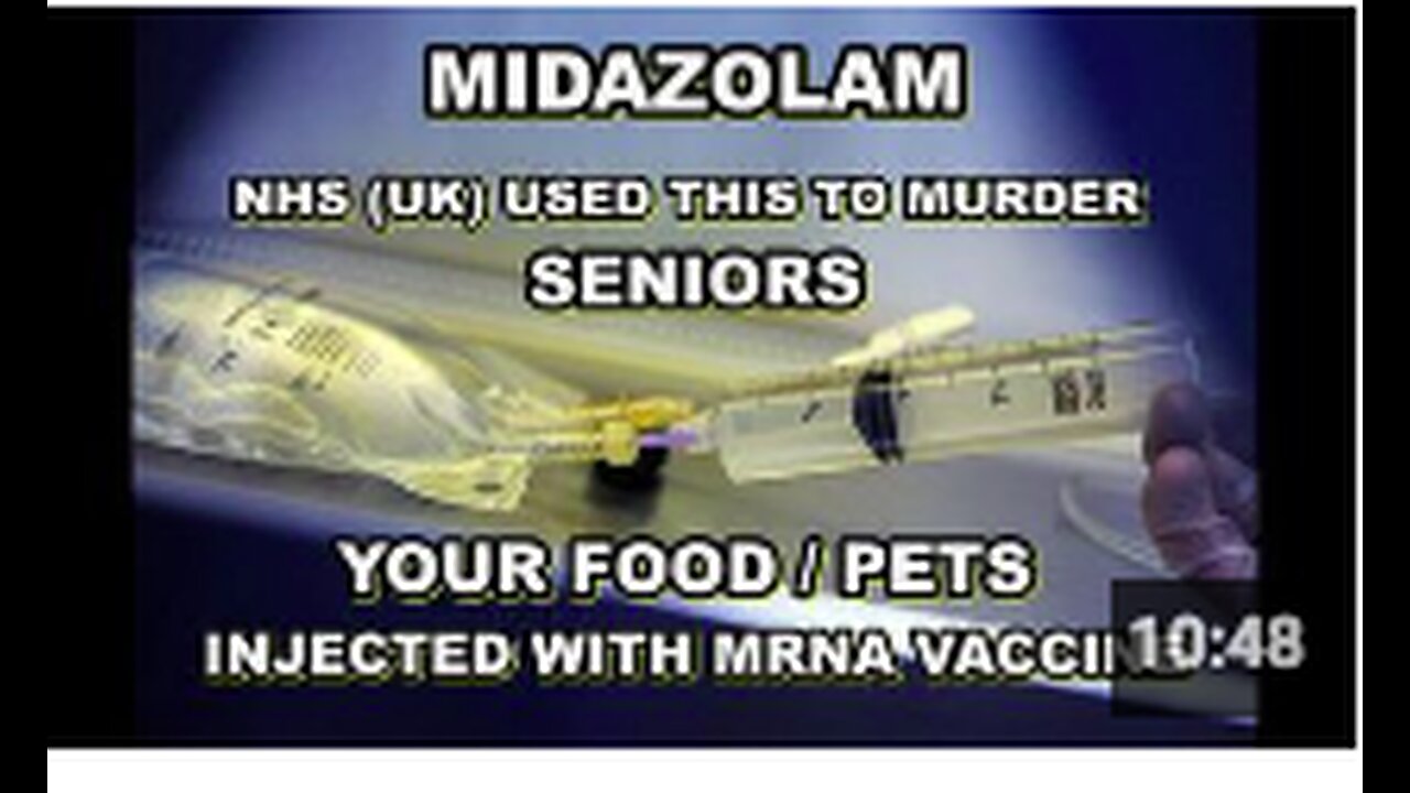 NHS UK Nurses hired as paid ASSASSINS - MIDAZOLAM Testimonies - Your FOOD is POISONED