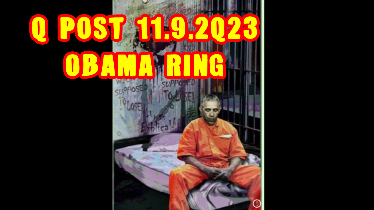 Q Post 11.9.2Q23 "Obama Ring"