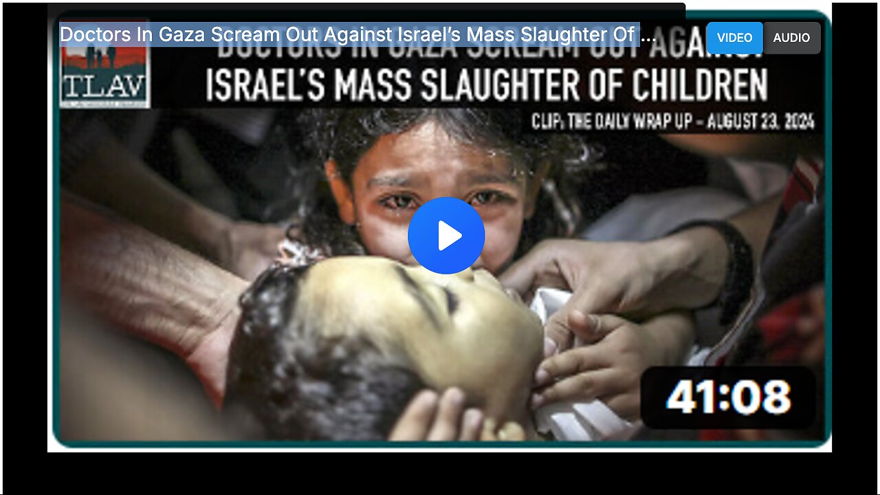 Doctors In Gaza Scream Out Against Israel’s Mass Slaughter Of Children