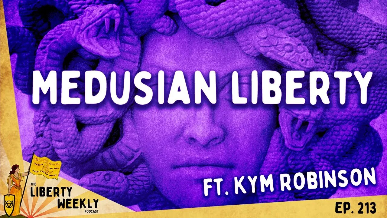 Medusian Liberty ft. Kym Robinson Ep. 213