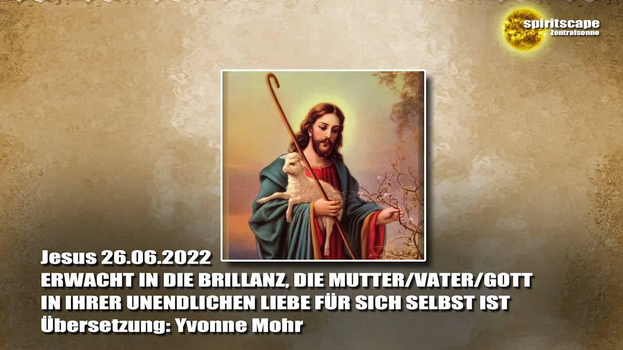 Jesus- ERWACHT IN DIE BRILLANZ, DIE MUTTER/VATER/GOTT IN IHRER UNENDLICHEN LIEBE FÜR SICH SELBST IST