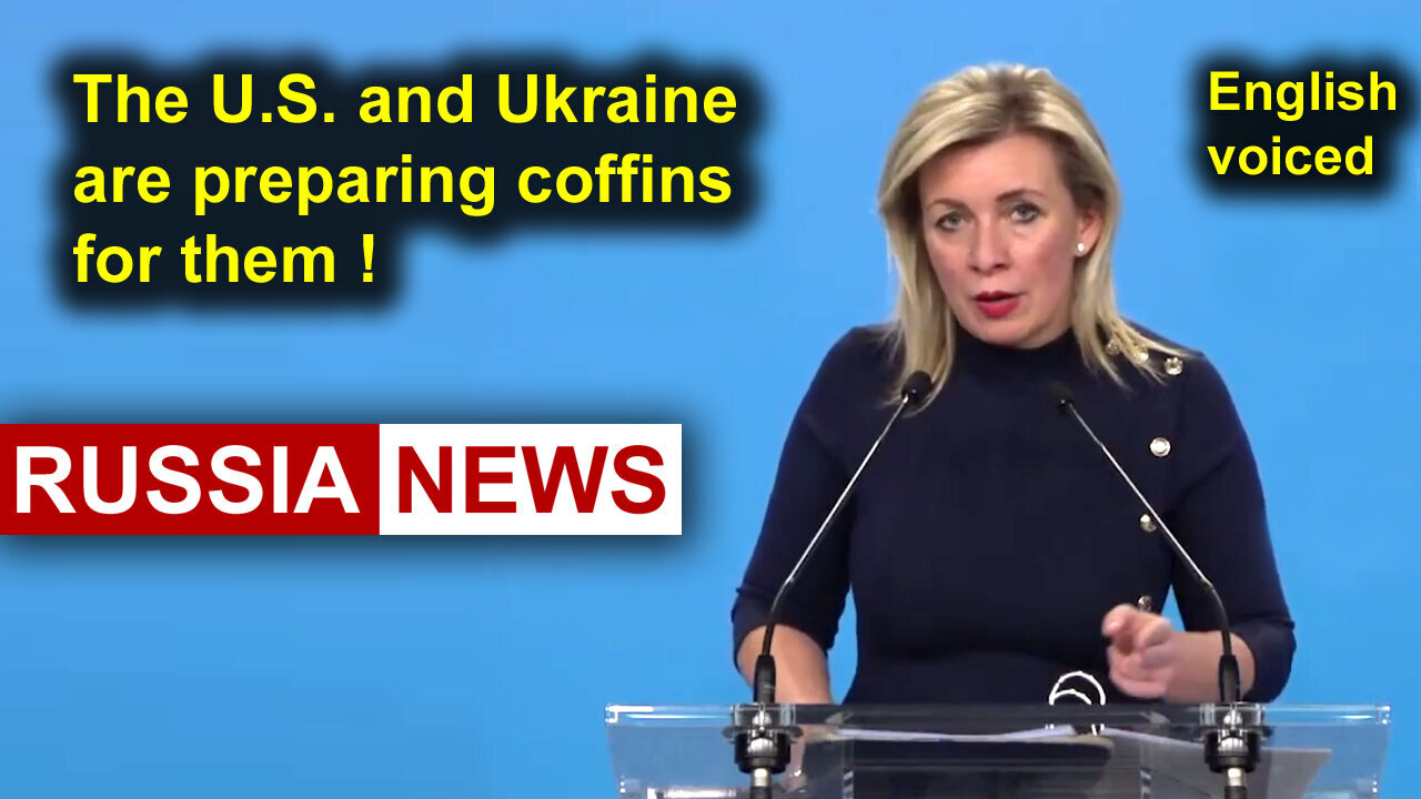 The U.S. and Ukraine are preparing coffins for them! Zakharova