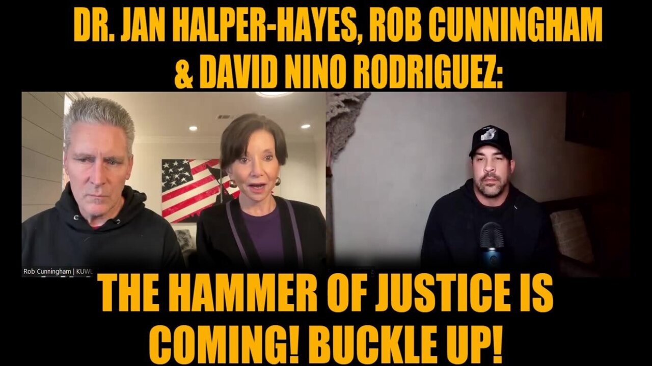 Dr. Jan Halper-Hayes, Rob Cunningham & David Nino Rodriguez: The Hammer of Justice is Coming! Buckle Up!