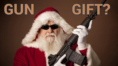 Giving a Gun as a Gift? Some Things To Keep in Mind