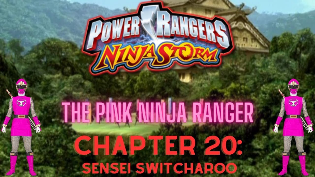 Ninja Storm: The Pink Ninja Ranger - Chapter 20: Sensei Switcharoo