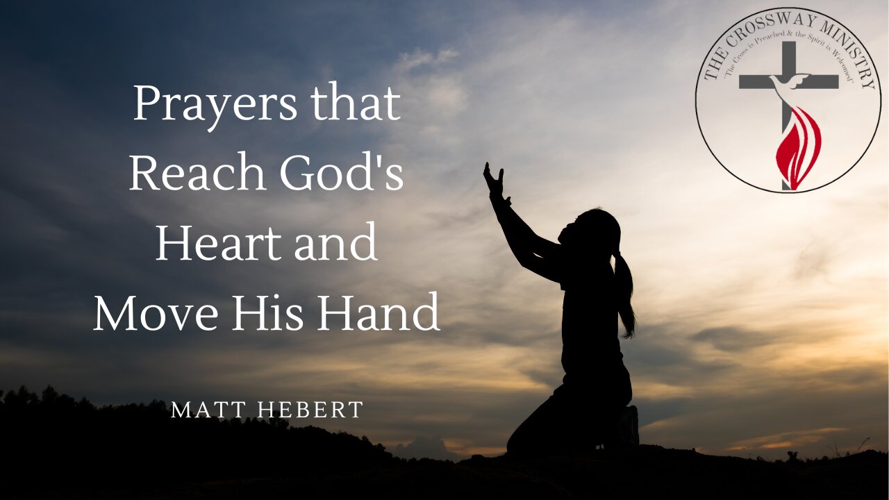 Prayers that Reach God's Heart and Move His Hand