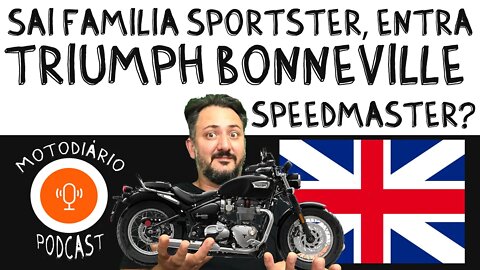 Sai Família SPORTSTER entra Triumph Bonneville SpeedMaster? Seria uma boa opção para o Brasil?