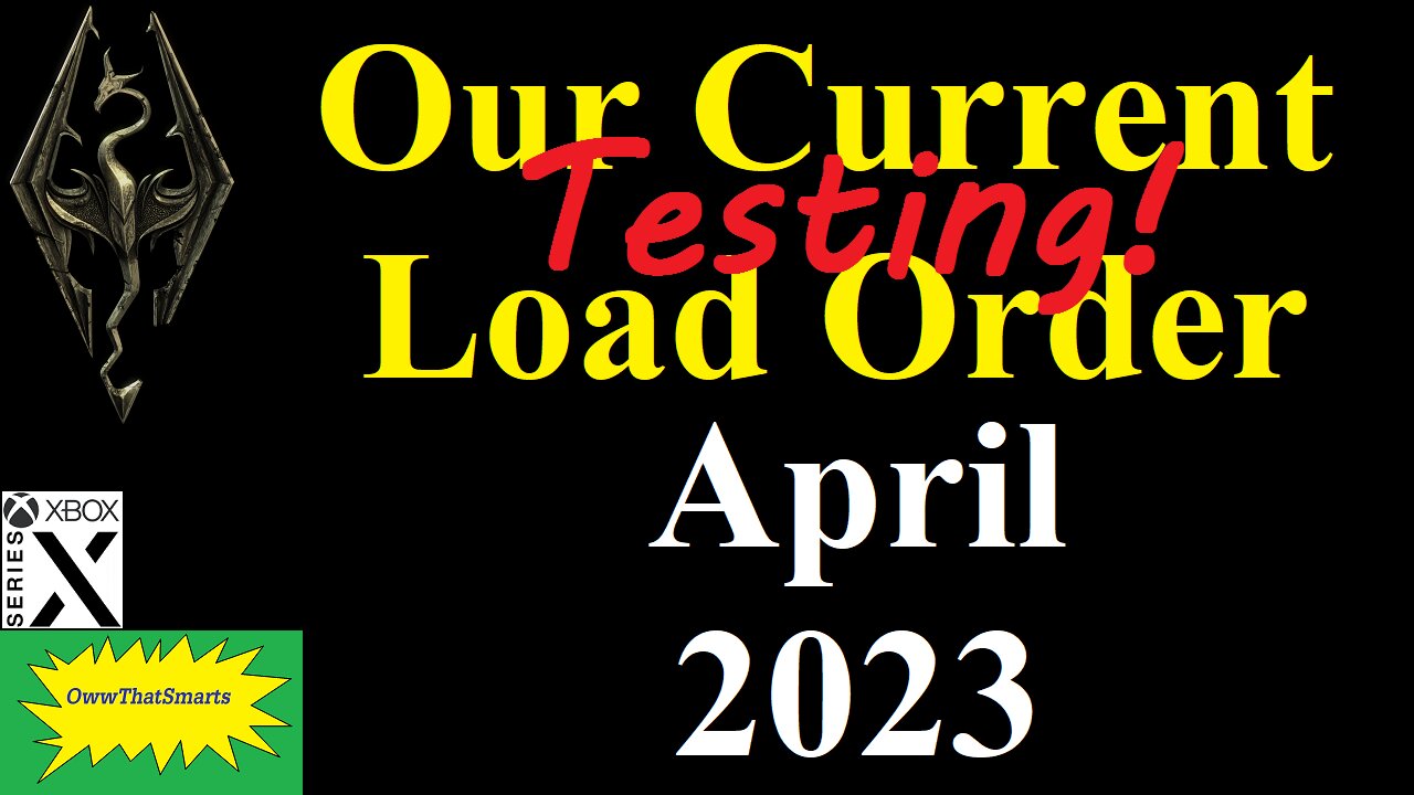 Skyrim - Our Current Load Order - April 2023