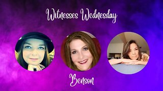 Witness Wednesday with Benson!