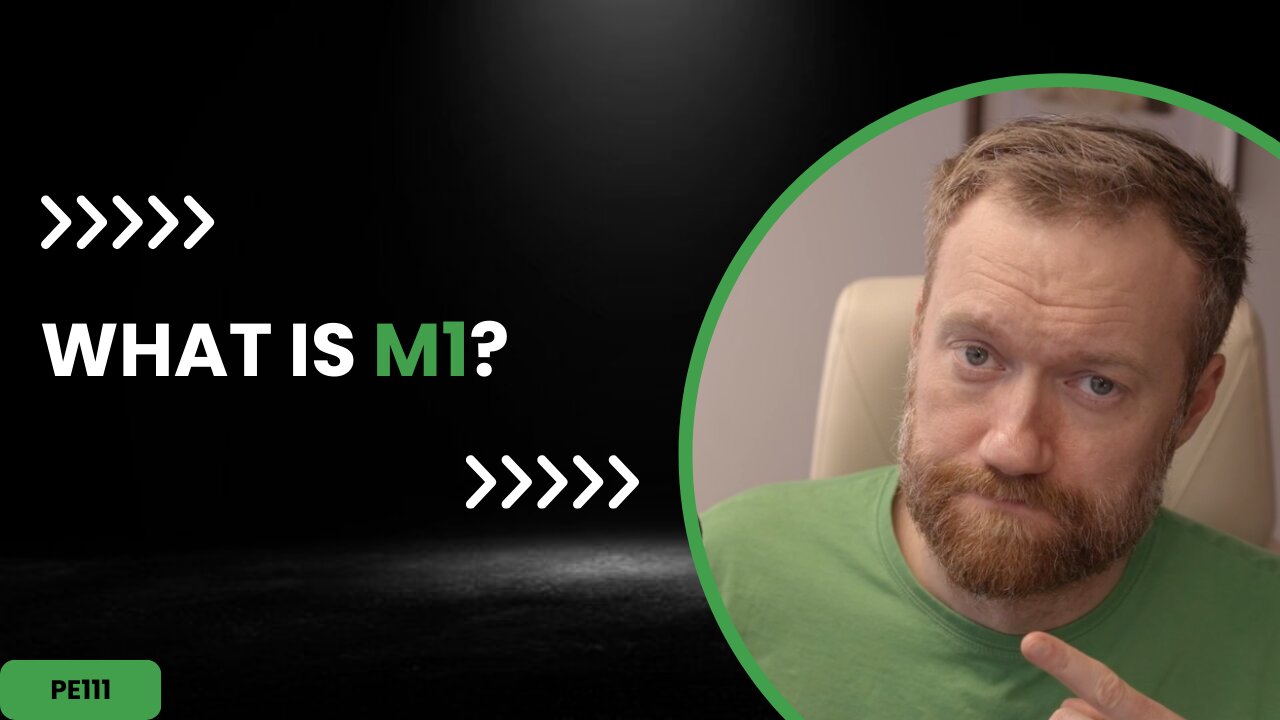 What is M1?