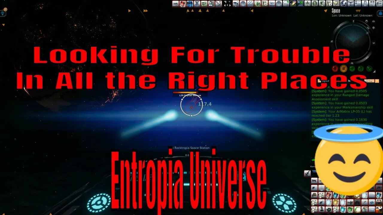 Just Looking For Trouble Around The Entropia Universe.